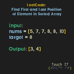 На темно-сером фоне надпись: LeetCode: Find First and Last Position of Element in Sorted Array. Ниже этой надписи приведены данные: Input: nums = [5, 7, 7, 8, 8, 10] target = 8 Output: [3, 4