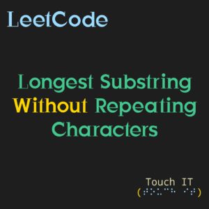Longest Substring Without Repeating Characters